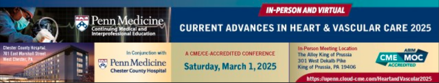 Penn Medicine Current Advances in Heart and Vascular Care 2025