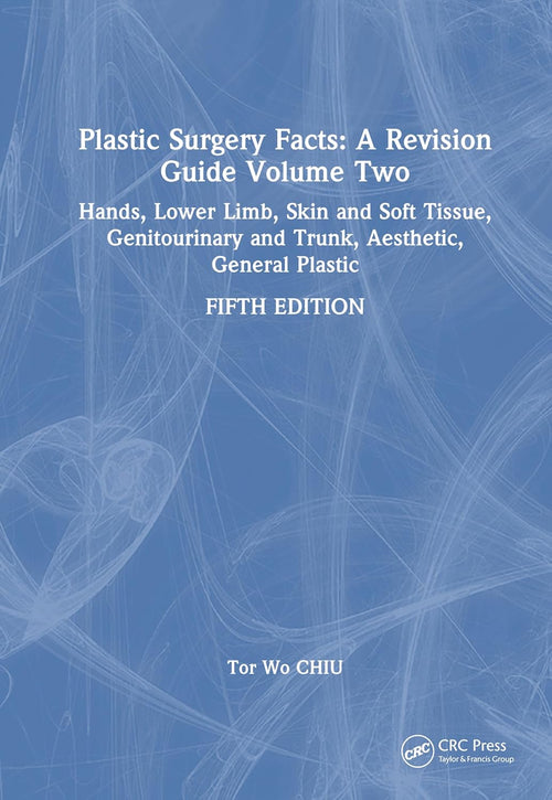 Plastic Surgery Facts: A Revision Guide Volume Two, 5th Edition (Original PDF from Publisher)
