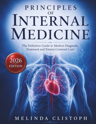 Principles of Internal Medicine in Practice: The Definitive Guide to Modern Diagnosis, Treatment, and Patient-Centered Care (Original PDF from Publisher)