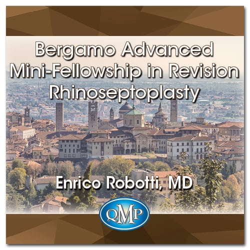 QMP  2016 Bergamo Advanced Mini-Fellowship in Revision Rhinoseptoplasty