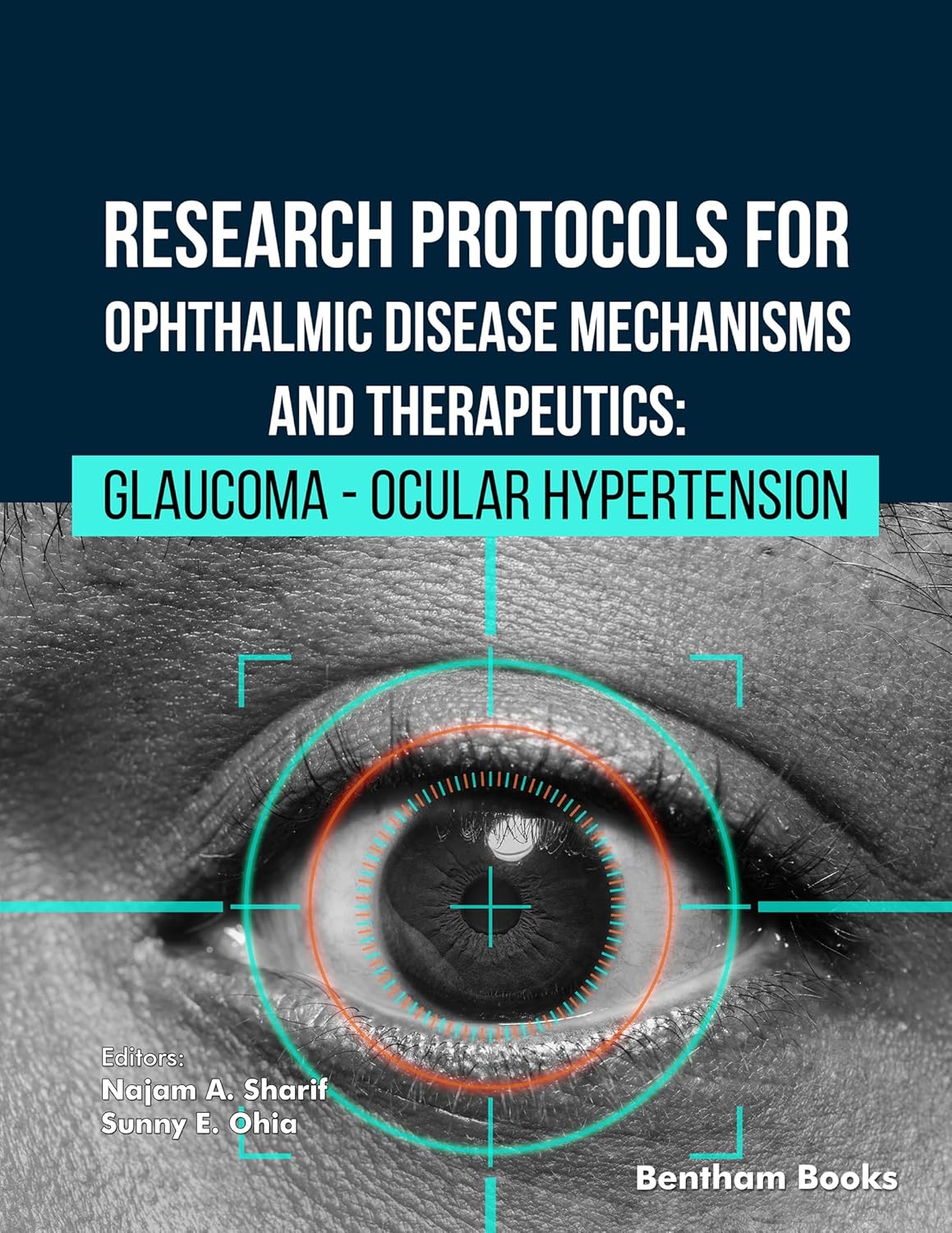 Research Protocols for Ophthalmic Disease Mechanisms and Therapeutics Glaucoma – Ocular Hypertension (EPUB)