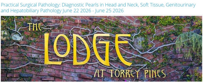 Scientific Symposiums International Practical Surgical Pathology Diagnostic Pearls in Head and Neck, Soft Tissue, Genitourinary and Hepatobiliary Pathology 2026