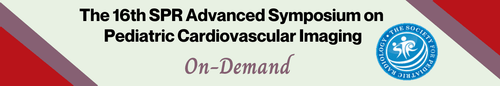 The 16th SPR Advanced Symposium on Pediatric Cardiovascular Imaging On-Demand 2021 ( VIDEOS)