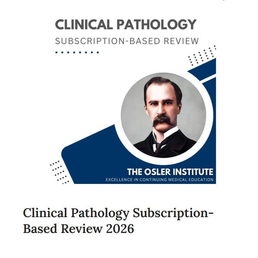 The Osler Clinical Pathology 2026 Subscription-Based Review
