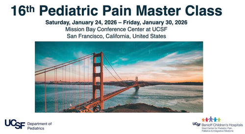 UCSF 16th Pediatric Pain Master Class 2026