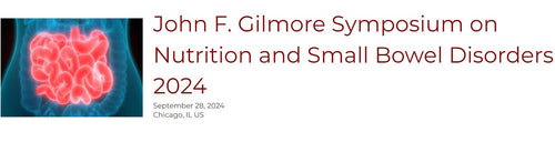 UChicago Medicine John F. Gilmore Symposium on Nutrition and Small Bowel Disorders 2024