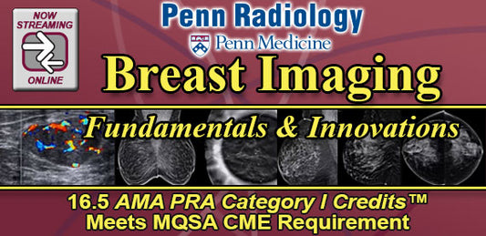 Penn Radiology Breast Imaging Fundamentals and Innovations 2016 (Videos)