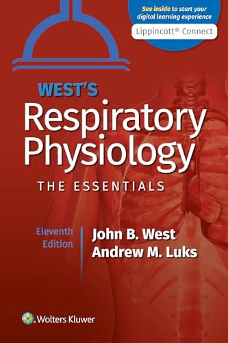 West’s Respiratory Physiology: The Essentials, 11th edition (Original PDF from Publisher)